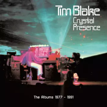 Tim Blake: Crystal Presence