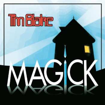 Album Tim Blake: Magick