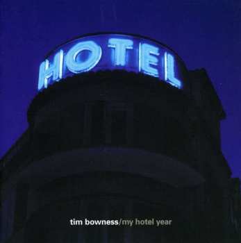 Album Tim Bowness: My Hotel Year