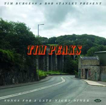 Album Tim Burgess: Tim Peaks (Songs For A Late-Night Diner)