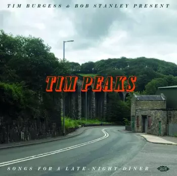 Tim Burgess: Tim Peaks (Songs For A Late-Night Diner)