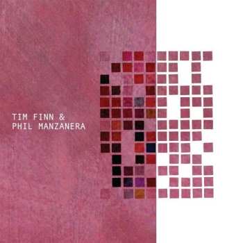 Tim Finn & Phil Manzanera: Tim Finn & Phil Manzanera