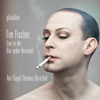 Album Tim Fischer: Glucklich