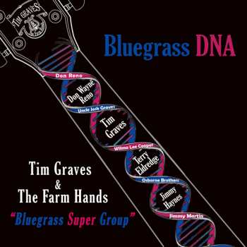 Album Tim Graves & The Farm Hands: Bluegrass Dna