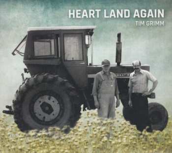 Album Tim Grimm: Heart Land Again