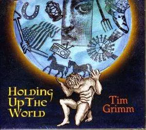 Tim Grimm: Holding Up The World
