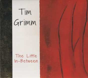 Album Tim Grimm: The Little In-Between