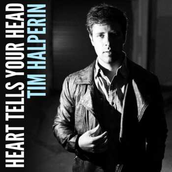 Album Tim Halperin: Heart Tells Your Head