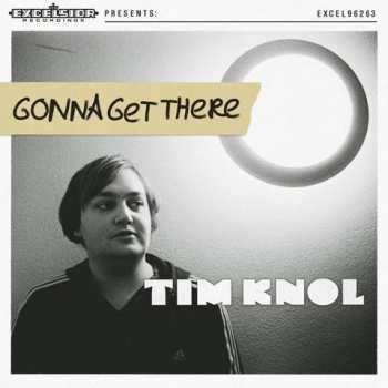 Album Tim Knol: Gonna Get There