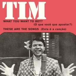 SP Tim Maia: What You Want To Bet? / These Are The Songs 427110