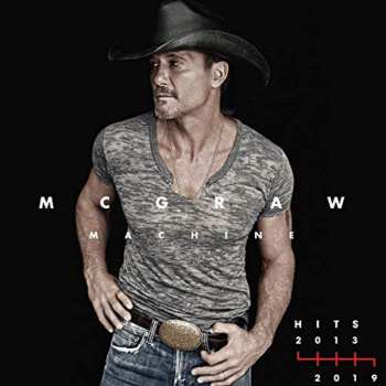 Album Tim McGraw: Machine Hits: 2013–2019