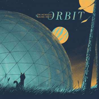 Album Tim Mcmillan & Rachel Snow: Orbit