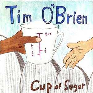 CD Tim O'Brien: Cup Of Sugar 496290