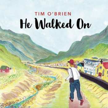 Album Tim O'Brien: He Walked On