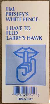 2LP Tim Presley: I Have To Feed Larry's Hawk 104095