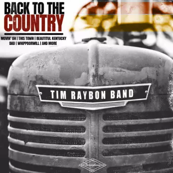 Tim Raybon Band: Back To The Country