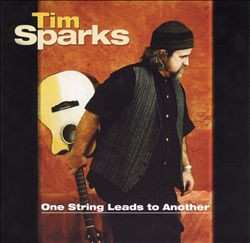 Album Tim Sparks: One String Leads To Another