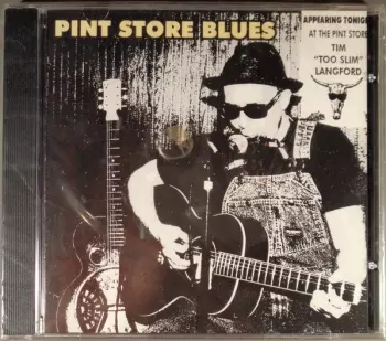 Tim "Too Slim" Langford: Pint Store Blues