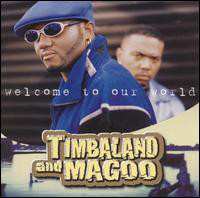 Album Timbaland & Magoo: Welcome To Our World