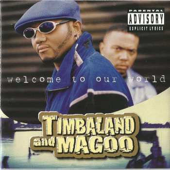 CD Timbaland & Magoo: Welcome To Our World 450946