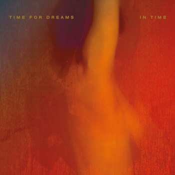 Album Time For Dreams: In Time