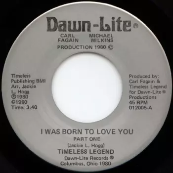 Timeless Legend: I Was Born To Love You