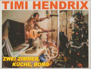 Album Timi Hendrix: Zwei Zimmer, Küche, Bong
