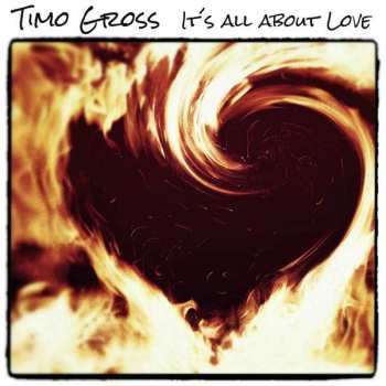 Album Timo Gross: It's All About Love