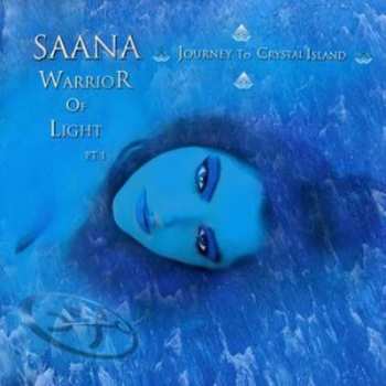 Album Timo Tolkki: Saana Warrior Of Light Pt 1 (Journey To Crystal Island)