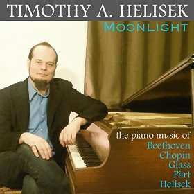 Album Timothy A. Helisek: Moonlight: The Piano Music Of Beethoven, Chopin, Glass, Paert & Helisek