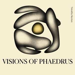 Album Timothy Norton: Visions Of Phaedrus