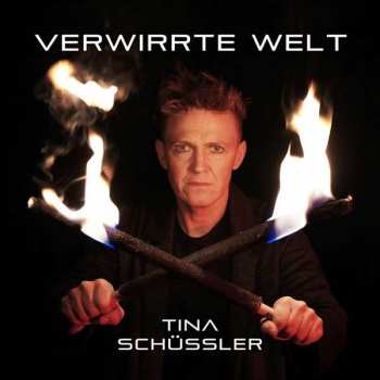 Album Tina Schussler: Verwirrte Welt