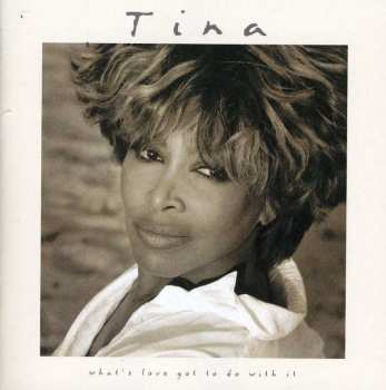 CD Tina Turner: What's Love Got To Do With It