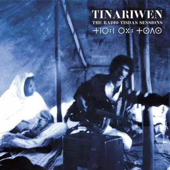 Tinariwen: The Radio Tisdas Sessions