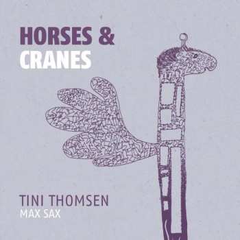 Album Tini Thomsen's Maxsax: Horses & Cranes