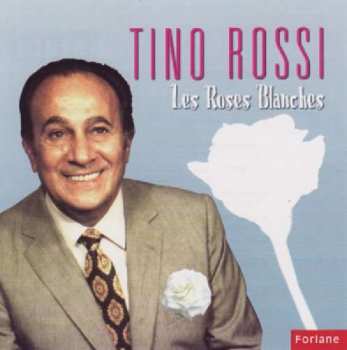Album Tino Rossi: Les Roses Blanches