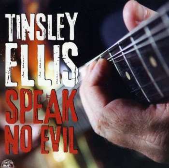 Album Tinsley Ellis: Speak No Evil