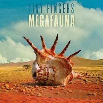 Album Tiny Fingers: Megafauna