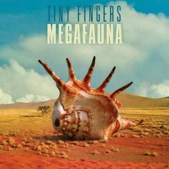 LP Tiny Fingers: Megafauna LTD | CLR 23208