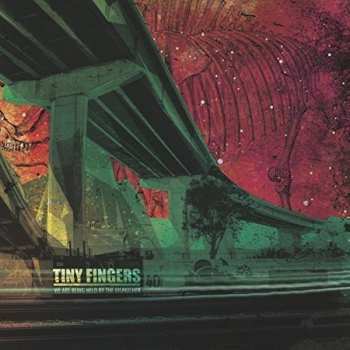 Album Tiny Fingers: We Are Being Held By The Dispatcher