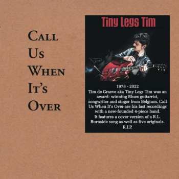 CD Tiny Legs Tim: Call Us When It's Over 411266