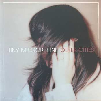 Album Tiny Microphone: Other Cities