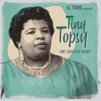 Album Tiny Topsy: Aw! Shucks Baby Ep