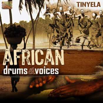 Album Tinyela: African Drums And Voices