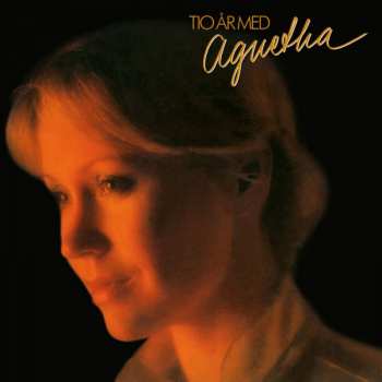 Album Agnetha Fältskog: Tio År Med Agnetha