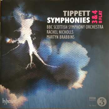 Sir Michael Tippett: Symphonies 3 & 4, B Flat