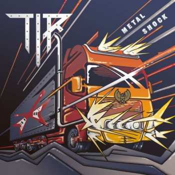 CD T.I.R.: Metal Shock 293411