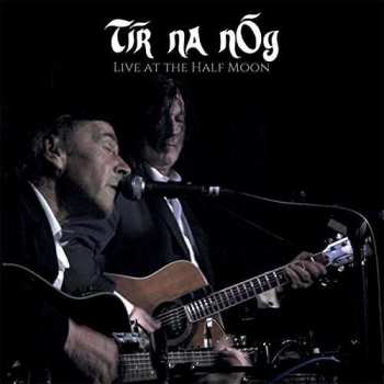 Album Tír na nÓg: Live at The Half Moon