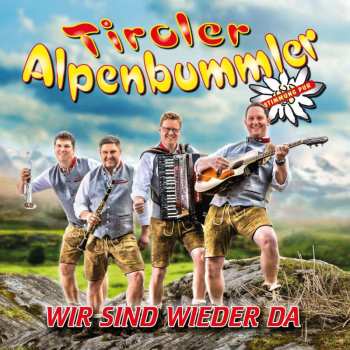 Album Tiroler Alpenbummler: Wir Sind Wieder Da