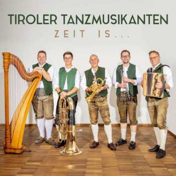 Album Tiroler Tanzmusikanten: Zeit Is...